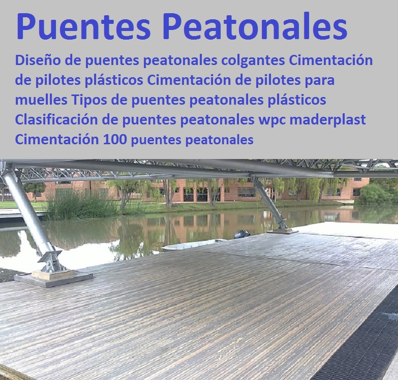 Diseño de puentes peatonales colgantes Cimentación de pilotes plásticos Cimentación de pilotes para muelles Tipos de puentes peatonales plásticos Clasificación de puentes peatonales wpc maderplast Cimentación 100 Diseño de puentes peatonales colgantes Cimentación de pilotes plásticos Cimentación de pilotes para muelles Tipos de puentes peatonales plásticos Clasificación de puentes peatonales wpc maderplast Cimentación 100 Diseño de puentes peatonales colgantes Cimentación de pilotes plásticos Cimentación de pilotes para muelles Tipos de puentes peatonales plásticos Clasificación de puentes peatonales wpc maderplast Cimentación 100